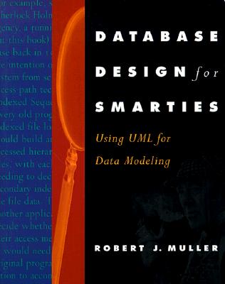 Image for Database Design for Smarties: Using Uml for Data Modeling