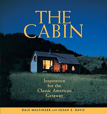 Image for The Cabin: Inspiration for the Classic American Getaway