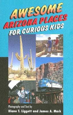 Image for Awesome Arizona Places for Curious Kids