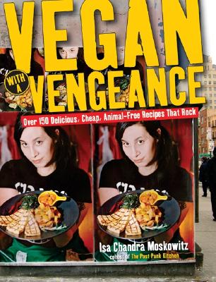Image for VEGAN WITH A VENGENCE : 125 DELICIOUS C