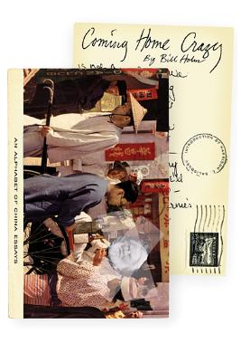 Coming Home Crazy: An Alphabet of China Essays, Holm, Bill Coming Home Crazy: An Alphabet of China Essays, Holm, Bill
