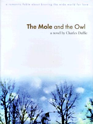 The Mole and the Owl, Duffie, Charles The Mole and the Owl, Duffie, Charles