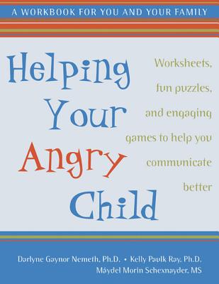 Image for Helping Your Angry Child: A Workbook for You and Your Family