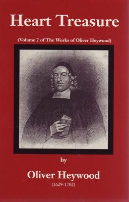 Heart Treasure (Works of Oliver Heywood), Oliver Heywood Heart Treasure (Works of Oliver Heywood), Oliver Heywood