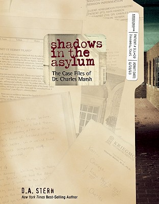 Shadows in the Asylum: The Case Files of Dr. Charles Marsh, "Stern, D. A." Shadows in the Asylum: The Case Files of Dr. Charles Marsh, "Stern, D. A."