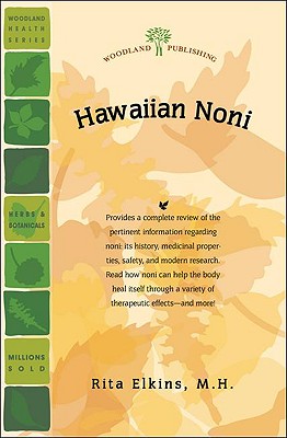 Image for Hawaiian Noni: (Morinda Citrifolia) Prize Herb of Hawaii and The South Pacific (Woodland Health Series)