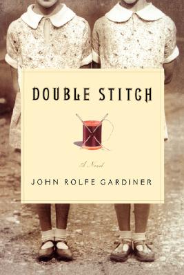 Double Stitch, Gardiner, John Rolfe Double Stitch, Gardiner, John Rolfe