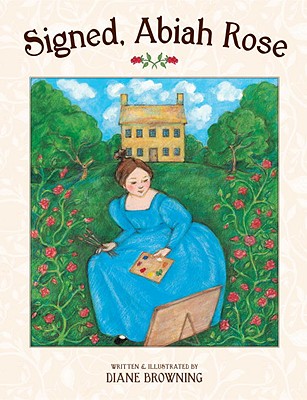 Signed, Abiah Rose, Browning, Diane Signed, Abiah Rose, Browning, Diane