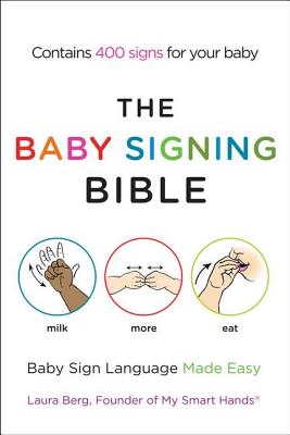 Image for The Baby Signing Bible: Baby Sign Language Made Easy
