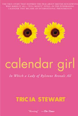 Image for Calendar Girl: In Which a Lady of Rylstone Reveals All