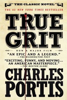 True Grit: Movie Tie-In Edition, Charles Portis True Grit: Movie Tie-In Edition, Charles Portis