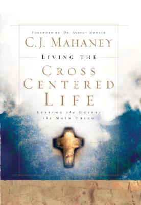Image for Living The Cross Centered Life