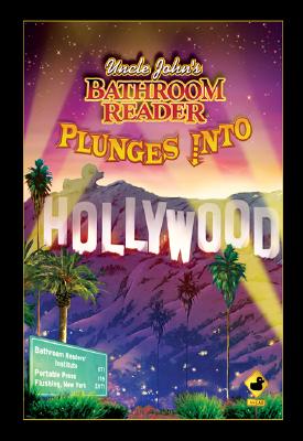 Uncle John's Bathroom Reader Plunges into Hollywood (Bathroom Readers), "Hysterical, Bathroom Readers' Society" Uncle John's Bathroom Reader Plunges into Hollywood (Bathroom Readers), "Hysterical, Bathroom Readers' Society"