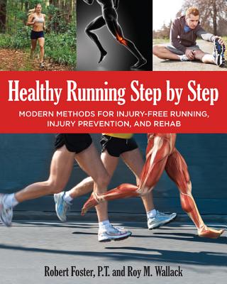 Image for Healthy Running Step by Step: Self-Guided Methods for Injury-Free Running: Training - Technique - Nutrition - Rehab