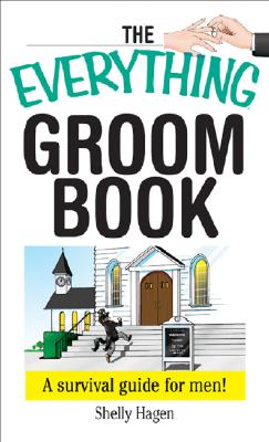 Image for The Everything Groom Book: A Survival Guide for Men!