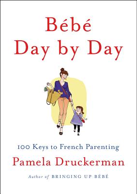 Image for Bébé Day by Day: 100 Keys to French Parenting