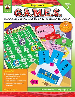 Image for Basic Math G.a.m.e.s. Grade 3: Games, Activities, And More to Educate Students (G.A.M.E.S. Series) (Paperback)