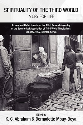 Image for Spirituality of the Third World: A Cry for Life: Papers and Reflections from the Third General Assembly of the Ecumenical Association of Third World Theologians