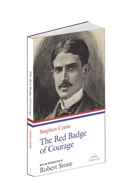 Stephen Crane: The Red Badge of Courage (Library of America), Crane, Stephen Stephen Crane: The Red Badge of Courage (Library of America), Crane, Stephen