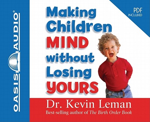 Image for Making Children Mind Without Losing Yours