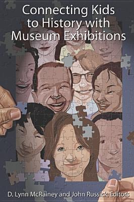 Image for CONNECTING KIDS TO HISTORY WITH MUSEUM EXHIBITIONS