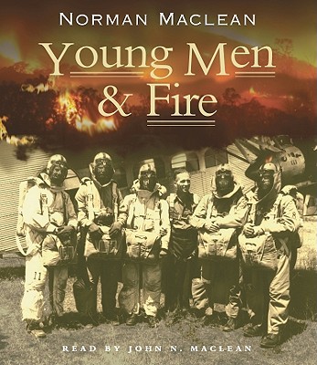 Young Men & Fire, Maclean, Norman Young Men & Fire, Maclean, Norman