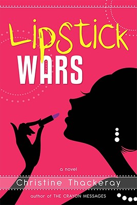 Lipstick Wars, Christine Thackeray Lipstick Wars, Christine Thackeray