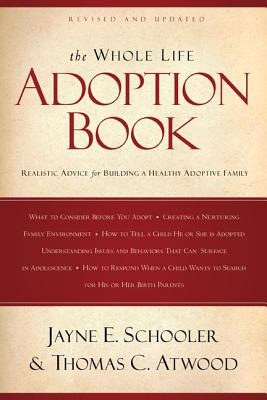 Image for The Whole Life Adoption Book: Realistic Advice for Building a Healthy Adoptive Family
