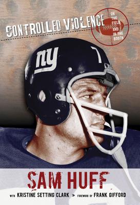 Image for CONTROLLED VIOLENCE : ON THE FIELD AND I