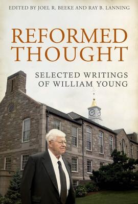 Image for Reformed Thought: Selected Writings of William Young