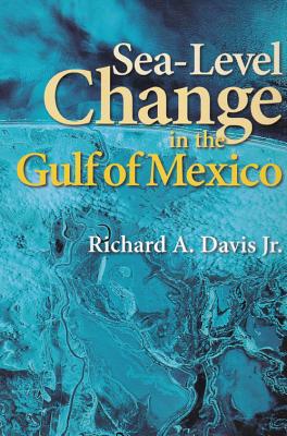 Image for Sea-Level Change in the Gulf of Mexico (Harte Research Institute for Gulf of Mexico Studies Series)