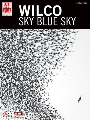 Image for Wilco - Sky Blue Sky (Play It Like It Is. Guitar with Tablature Play It Like It Is)