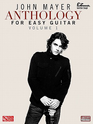Image for John Mayer Anthology For Easy Guitar (Ez Guitar With Riffs and Tab)