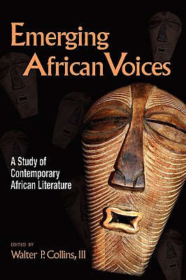 Image for Emerging African Voices: A Study of Contemporary African Literature