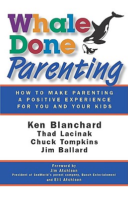 Image for Whale Done Parenting: How to Make Parenting a Positive Experience for You and Your Kids