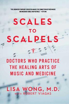 Image for Scales to Scalpels: Doctors Who Practice the Healing Arts of Music and Medicine