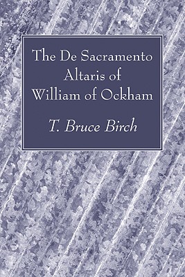Image for The De Sacramento Altaris of William of Ockham