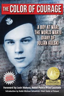 The Color of Courage: A Boy at War, Julian E. Kulski The Color of Courage: A Boy at War, Julian E. Kulski