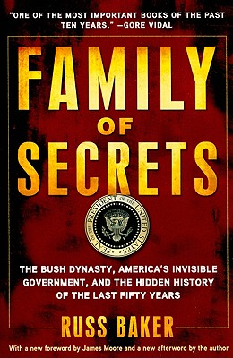 Image for Family of Secrets: The Bush Dynasty, America's Invisible Government, and the Hidden History of the Last Fifty Years