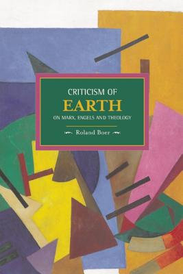 Image for Criticism of Earth: On Marx, Engels and Theology (Historical Materialism Book)
