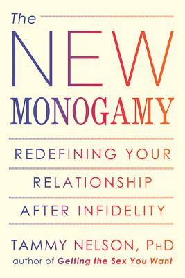 Image for The New Monogamy: Redefining Your Relationship After Infidelity
