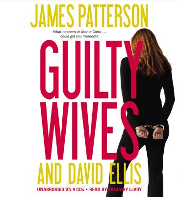 Guilty Wives (unabridged on 9 CDs), "Patterson, James, Ellis, David" Guilty Wives (unabridged on 9 CDs), "Patterson, James, Ellis, David"