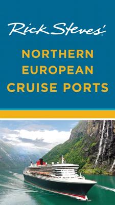 Rick Steves' Northern European Cruise Ports, Rick Steves Rick Steves' Northern European Cruise Ports, Rick Steves