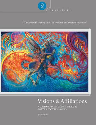 Image for Visions & Affiliations: A California Literary Time Line Part Two