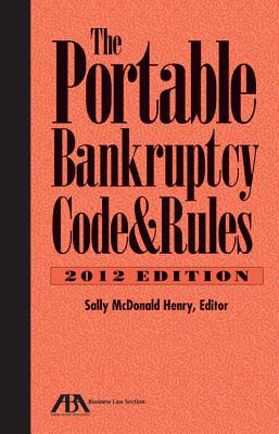 Image for The Portable Bankruptcy Code & Rules 2012 Edition