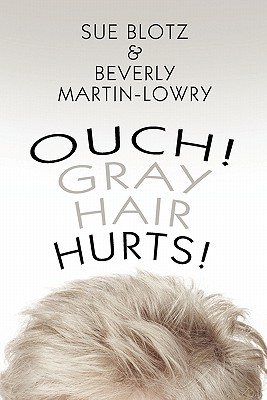 Image for Ouch! Gray Hair Hurts!