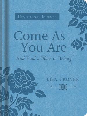 Image for COME AS YOU ARE (AND FIND A PLACE TO BELONG) (Circle of Friends)