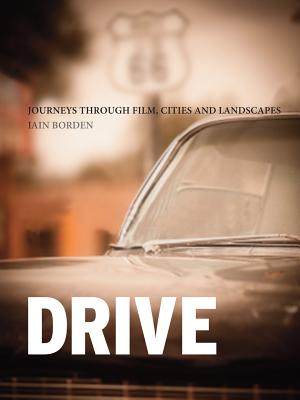 Image for Drive: Journeys through Film, Cities and Landscapes