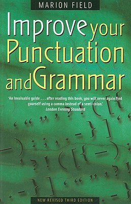 Image for Improve Your Punctuation and Grammar Master the Essentials of the English Language and Write with Greater Confidence