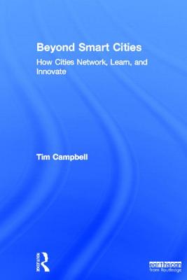 Image for Beyond Smart Cities: How Cities Network, Learn and Innovate